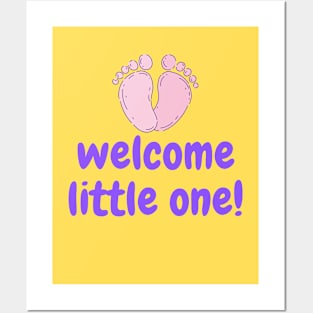 WELCOME LITTLE ONE! Posters and Art